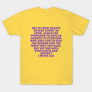 Bible Verse 1 Peter 3:15 T-Shirt